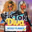 Girl game TikTok Diva Weekly Planner